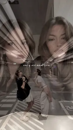 Only me and you