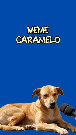 Meme Caramelo