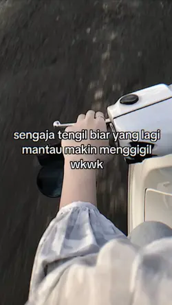 sengaja tengil biar