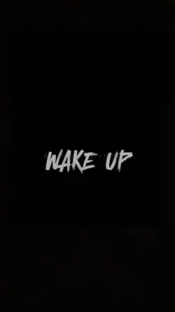 WAKE UP