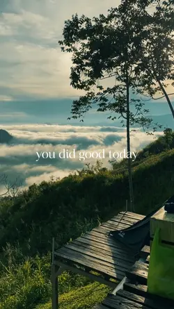 you did good today