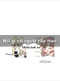 Nói gì với ng kế típ
