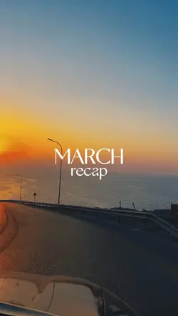 MARCH RECAP