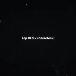 Top10FavCharacters!