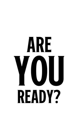 are you ready?