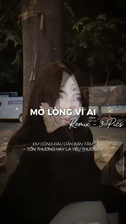 MỞ LÒNG VÌ AI
