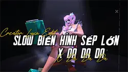 [3] SLOW BIẾN HÌNH