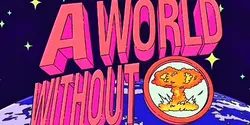 A WORLD W/O WAR