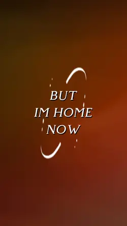 Im Home Now
