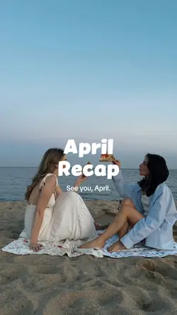 APRIL RECAP 