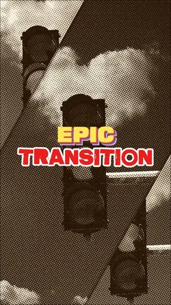 EPIC TRANSITION