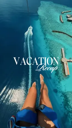 VACATION RECAP