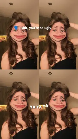 shit you're so ugly 