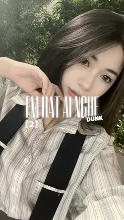 EM HÁT AI NGHE