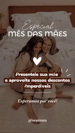 Especial mês da mães