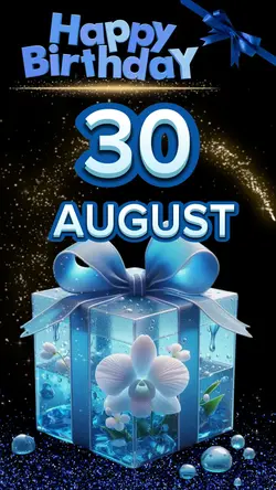 Birthday 30 AUGUST