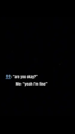 are you okay ? 
