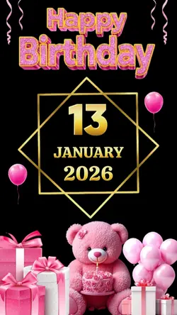 BIRTHDAY 13 JANUARY 