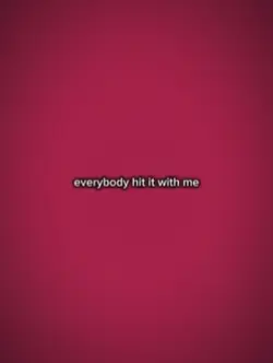 everybody hit it wit