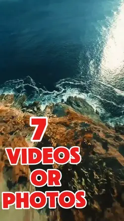 7 videos or photos 