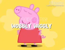 WOBLYWIGGLYWOAAHHHHH