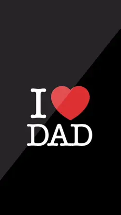 I love dad