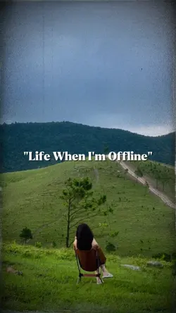 Life When Im Offline