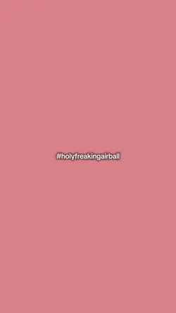Holyfreakingairball