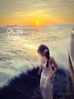 oh, my angel