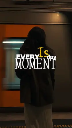 everyday is moment