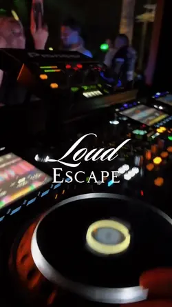 LOUD ESCAPE