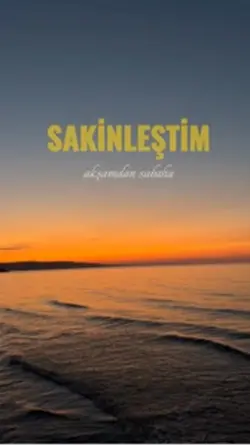 sakinleştim.