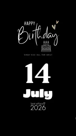 BIRTHDAY 14 JULY