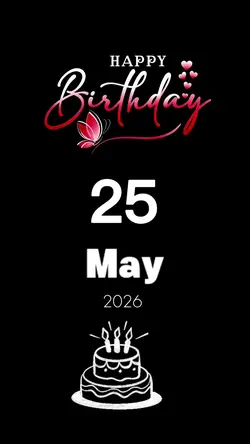 Birthday 25 May 2026
