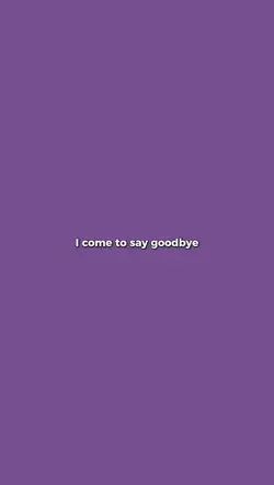 say goodbyes