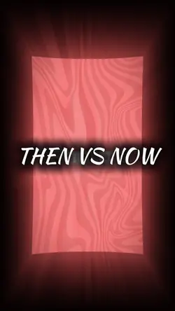then vs now