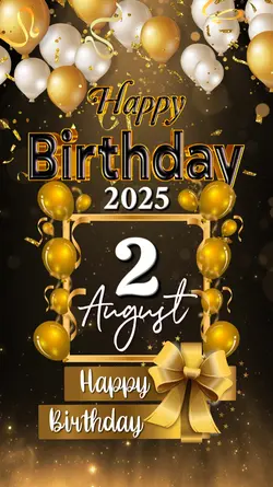 HBD 2 AUGUST 2025