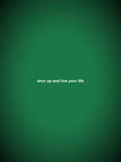 Live your life
