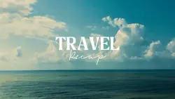 travel recap