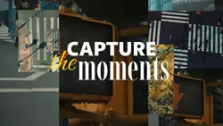Capture the moments