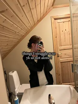 things I struggle w!
