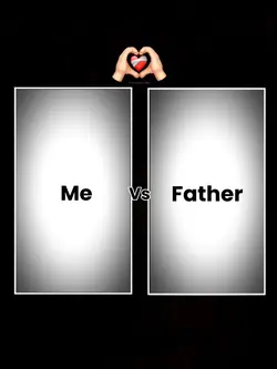 Me vs Father 