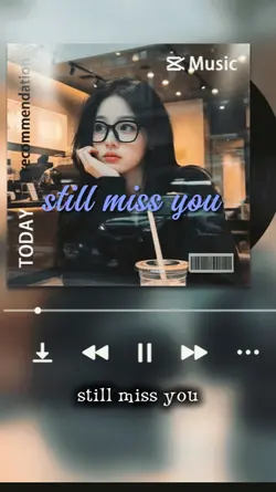 still miss you