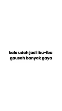 udah jadi ibu-ibu 
