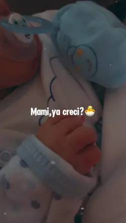Mami,ya creci?🐣