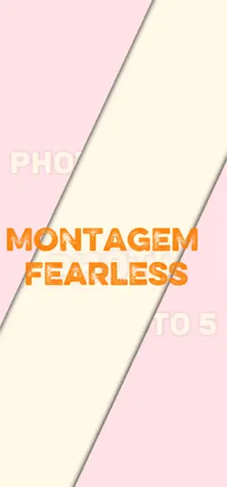 MONTAGEM FEARLESS