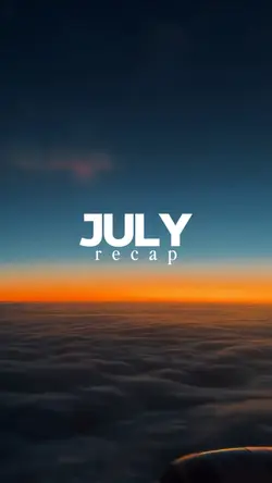 July recap
