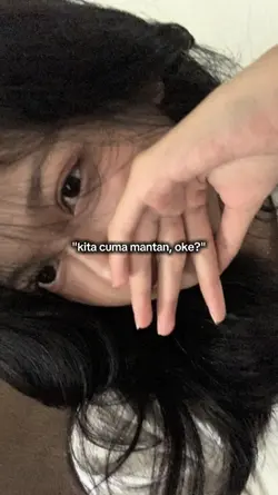 kita cuma mantan, ok