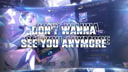 don't wanna
see you 
