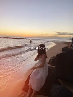 greatest love?